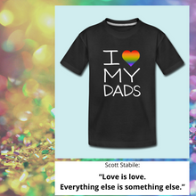 Load image into Gallery viewer, I Love My Dads Kid’s Premium Organic T-Shirt