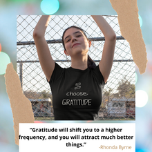Load image into Gallery viewer, I Choose Gratitude Women'sTee