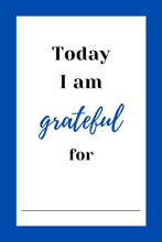 Load image into Gallery viewer, Today I Am Grateful For ... Blue Border Downloadable Print * Instant Whiteboard! *