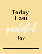 Load image into Gallery viewer, Today I Am Grateful For ... Natural Downloadable Print * Instant Whiteboard! *