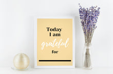 Load image into Gallery viewer, Today I Am Grateful For ... Natural Downloadable Print * Instant Whiteboard! *