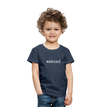 Load image into Gallery viewer, #blessed Toddler Premium T-Shirt - navy