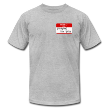 Load image into Gallery viewer, HELLO I AM praying for you Unisex Tee - heather gray